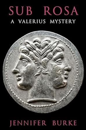Sub Rosa: A Valerius Mystery (Kindle Edition)