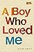 A Boy Who Loved Me