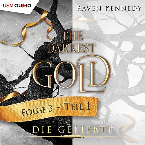 Die Geliebte - Teil 1 (The Darkest Gold, #3A)