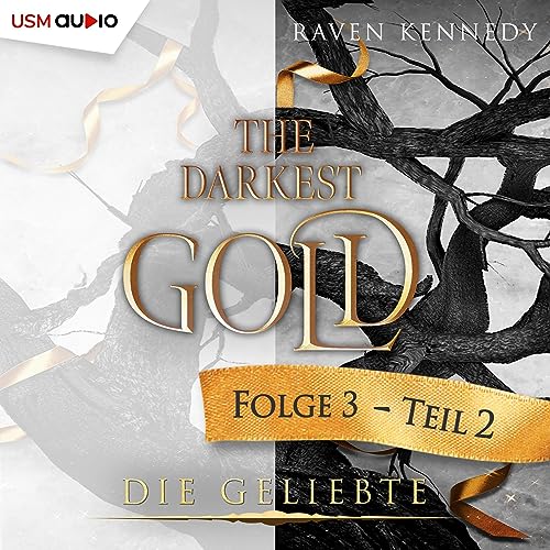 Die Geliebte - Teil 2 (The Darkest Gold #3B)