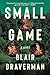 Small Game: A Novel