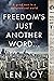 Freedom's Just Another Word...