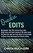 Quickie Edits: A self-edit checklist to quickly and easily tackle the top 10 writing issues