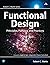 Functional Design: Principles, Patterns, and Practices (Robert C. Martin Series)