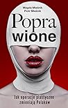Poprawione. Jak operacje plastyczne zmianiają Polaków by Magda Mieśnik