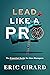Lead Like a Pro by Eric Girard