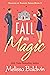 Fall Into Magic (Seasons of...