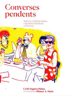 Converses pendents: sobre la visibilitat lèsbica i identitats dissidents a Menorca