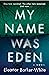 My Name Was Eden