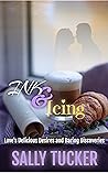 Ink & Icing: Love's Delicious Desires and Daring Discoveries