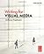 Writing for Visual Media 3rd edition by Friedmann, Anthony (2010) Paperback
