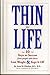 Thin for Life: 10 Keys to Success from People Who Have Lost Weight & Kept it Off by Fletcher, Anne M. (1994) Hardcover