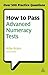 How to Pass Advanced Numeracy Tests: Improve Your Scores in Numerical Reasoning and Data Interpretation Psychometric Tests (Testing)