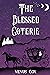 The Blessed Coterie by Venus Cox