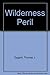 Wilderness Peril by Thomas J. Dygard (1985-07-01)