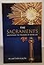 The Sacraments: Discovering the Treasures of Divine Life