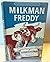 milkman freddy by Elizabeth Helfman