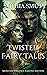 Twisted Fairy Tales: Monste...