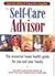The Self Care Advisor: The Essential Home Health Guide for You and Your Family