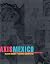 Axis Mexico: Common Objects and Cosmopolitan Actions (Objetos Comunes Y Acciones Cosmoplitas) (English and Spanish Edition)