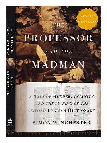 Professor and the Madman: A Tale of Murder, Insanity, and the Making of the Oxfo