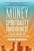 Money - Spirituality - Cons...