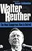 Walter Reuther: The Most Da...