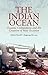 The Indian Ocean: Oceanic Connections and the Creation of New Societies by Hurst (2014-09-01)