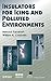Insulators for Icing and Polluted Environments by Farzaneh, Masoud, Chisholm, William A. (2009) Hardcover