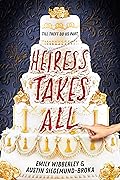 Heiress Takes All (Heiress Heists #1)