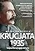 Krucjata 1935. Wojna ktorej...