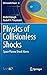 Physics of Collisionless Shocks: Space Plasma Shock Waves (ISSI Scientific Report Series) 2013 edition by Balogh, André, Treumann, Rudolf A. (2013) Hardcover