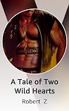 A Tale of Two Wild Hearts