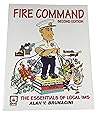 FIRE COMMAND 2E: THE ESSENTIALS OF LOCAL IMS: . FIRE COMMAND 2E: THE ESSENTIALS OF LOCAL IMS: .