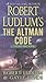 By Gayle Lynds Robert Ludlum's The Altman Code (Reprint) [Paperback]