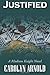 Justified by Carolyn Arnold (2011-12-11)