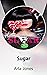 Sugar (Sugar, #1)