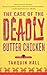 [(The Case of the Deadly Butter Chicken)] [By (author) Tarquin Hall] published on (June, 2013)