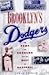 Brooklyns Dodgers_ by Bill Beverly