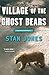 Village of the Ghost Bears (A Nathan Active Mystery) by Stan Jones (2011-01-18)