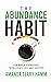 The Abundance Habit: 120 Da...