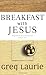 Breakfast with Jesus Paperback – July 25, 2003