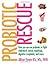 By Allison Tannis - Probiotic Rescue by Allison Tannis