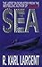 The Sea by R. Karl Largent (2009-01-01)