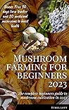 Mushroom farming ...
