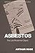 Asbestos - The Last Moderni...