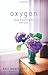 OXYGEN: Deep Breathing for the Soul by Keri Wyatt Kent (October 19,2009)
