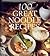 100 Great Noodle Recipes (1...
