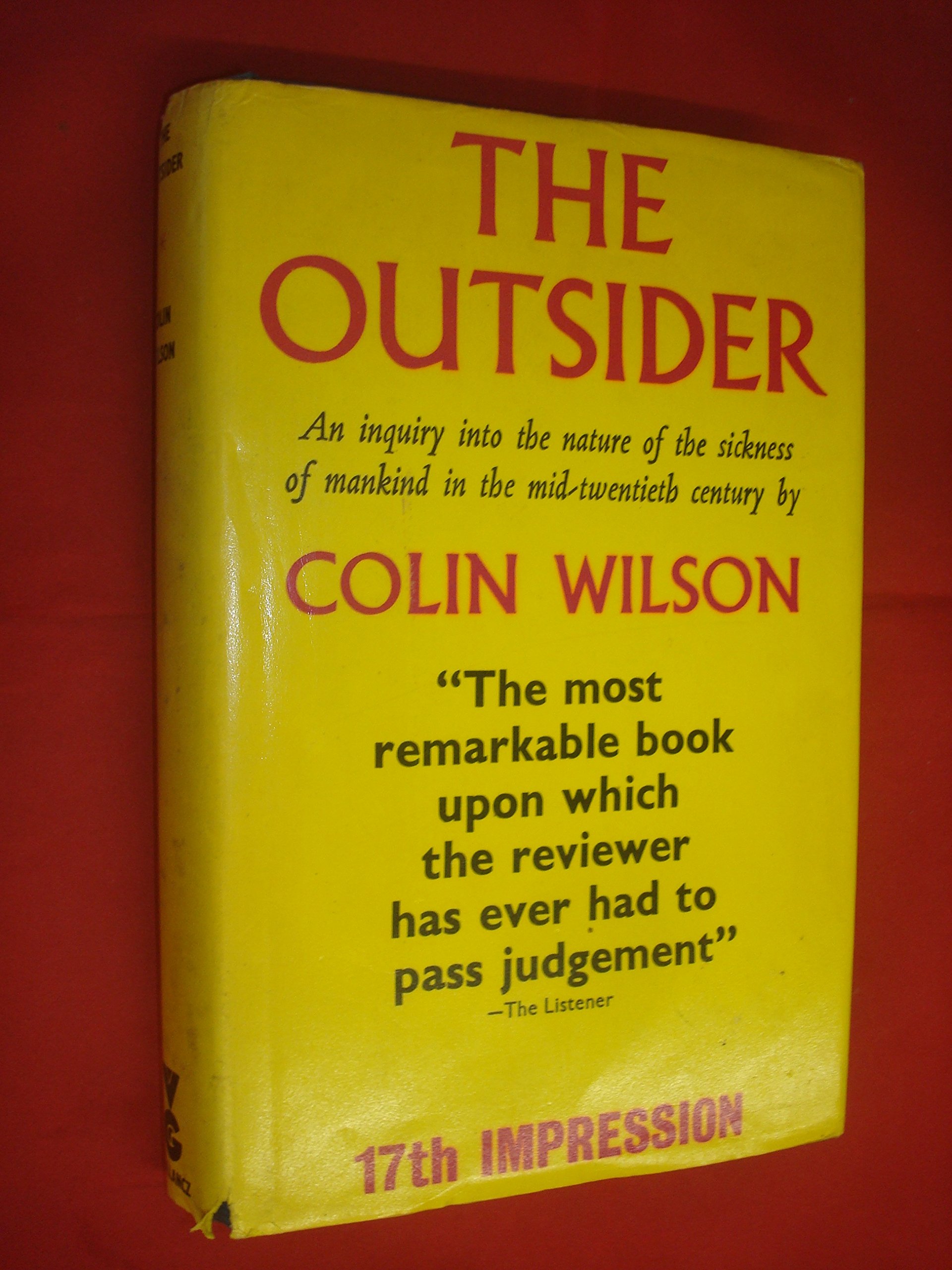 THE OUTSIDER: An Enquiry Into the Nature of the Sickness of Mankind in the Mid-Twentieth Century