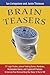Brain Teasers: 211 Logic Puzzles, Lateral Thinking Games, Mondrains, Memorization Games, and Cryptomath Problems to Exercise Your Min by Ian Livingstone (8-Feb-2009) Paperback